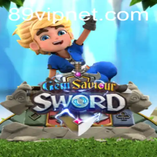 Unveiling the Adventure of GemSaviourSword: Exploring the Exciting World with 89VIP
